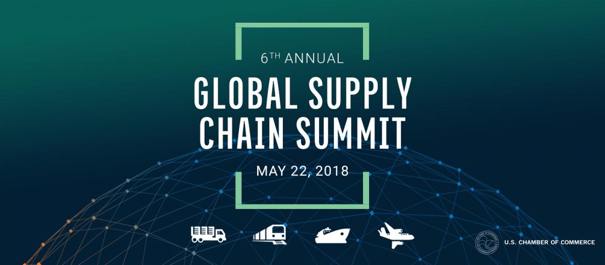 6th Annual Global Supply Chain Summit U.S. Chamber of Commerce