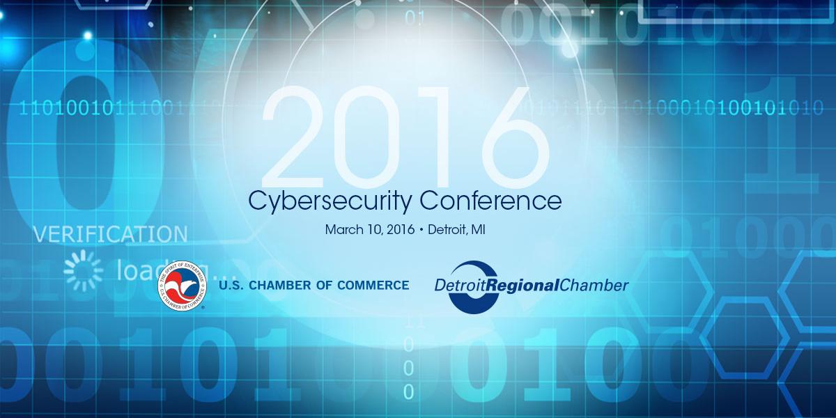 Detroit Cybersecurity Conference U.S. Chamber of Commerce